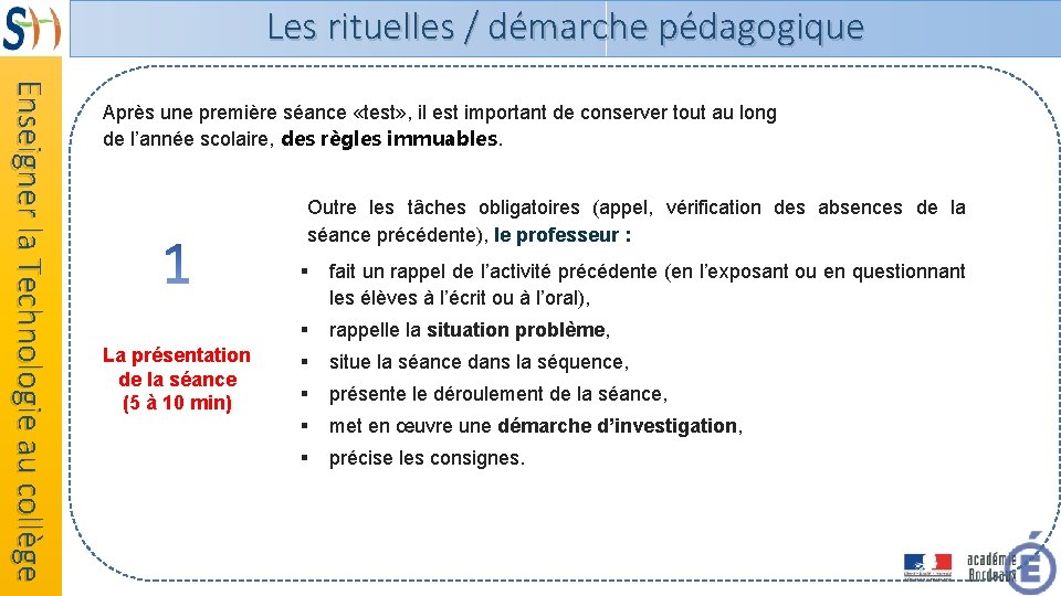 Les rituelles / démarche pédagogique Enseigner la Technologie au collège Après une première séance