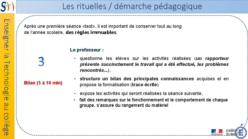 Les rituelles / démarche pédagogique Enseigner la Technologie au collège Après une première séance