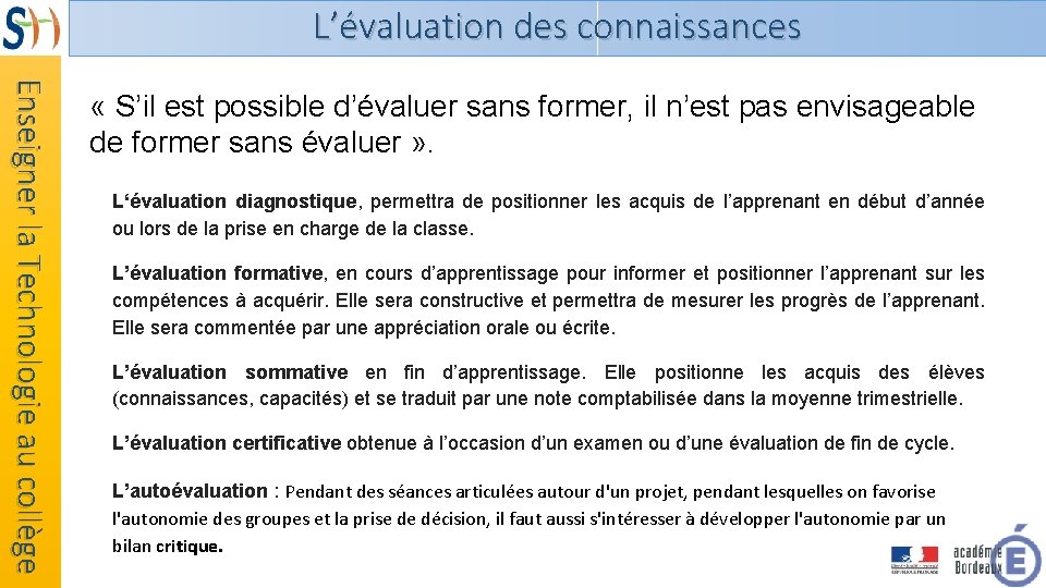 L’évaluation des connaissances Enseigner la Technologie au collège « S’il est possible d’évaluer sans