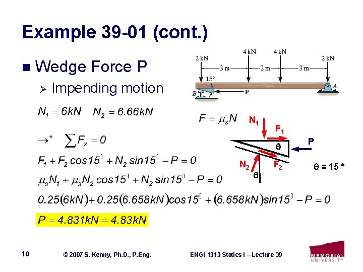 Example 39 -01 (cont. ) n Wedge Force P Ø Impending motion N 1