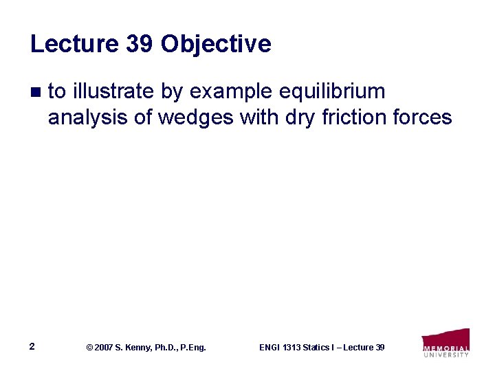 Lecture 39 Objective n 2 to illustrate by example equilibrium analysis of wedges with