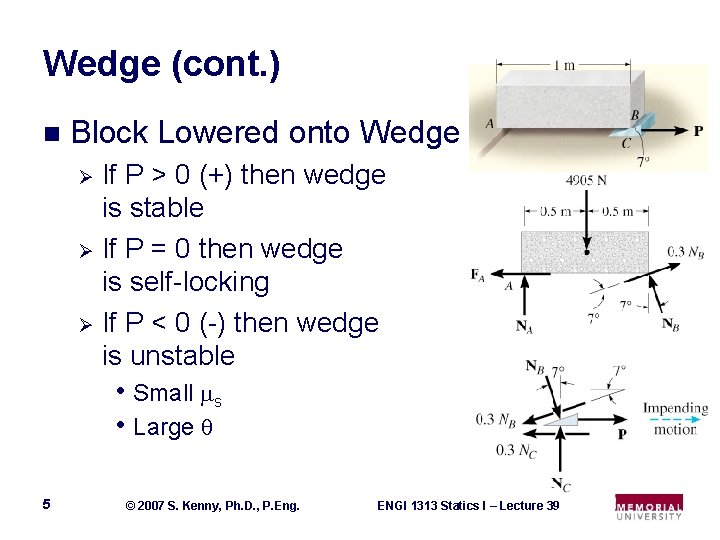 Wedge (cont. ) n Block Lowered onto Wedge If P > 0 (+) then