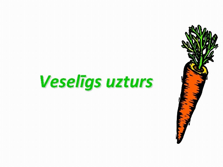 Veselīgs uzturs V 