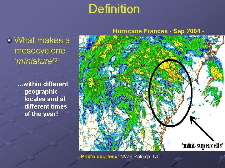 Definition Hurricane Frances - Sep 2004 - What makes a mesocyclone ‘miniature? ’ …within Definition Hurricane Frances - Sep 2004 - What makes a mesocyclone ‘miniature? ’ …within