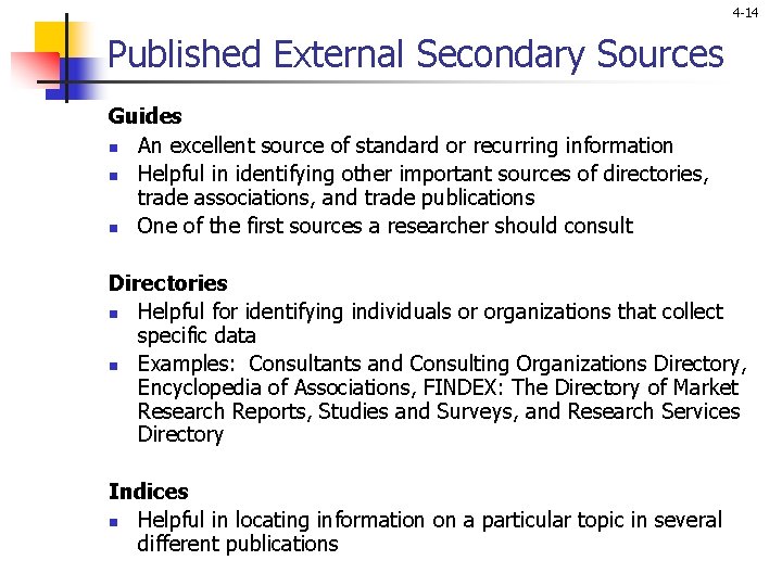 4 -14 Published External Secondary Sources Guides n An excellent source of standard or