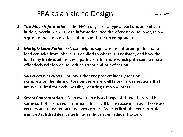 FEA as an aid to Design Andrei Lozzi 2017 1. Too Much Information The