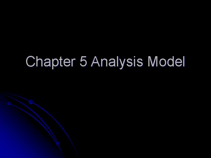 Chapter 5 Analysis Model 