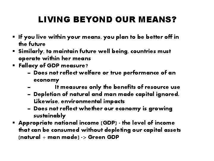 LIVING BEYOND OUR MEANS? § If you live within your means, you plan to