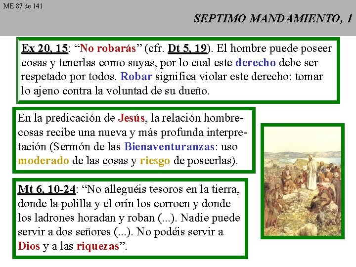 ME 87 de 141 SEPTIMO MANDAMIENTO, 1 Ex 20, 15: 15 “No robarás” (cfr. ME 87 de 141 SEPTIMO MANDAMIENTO, 1 Ex 20, 15: 15 “No robarás” (cfr.