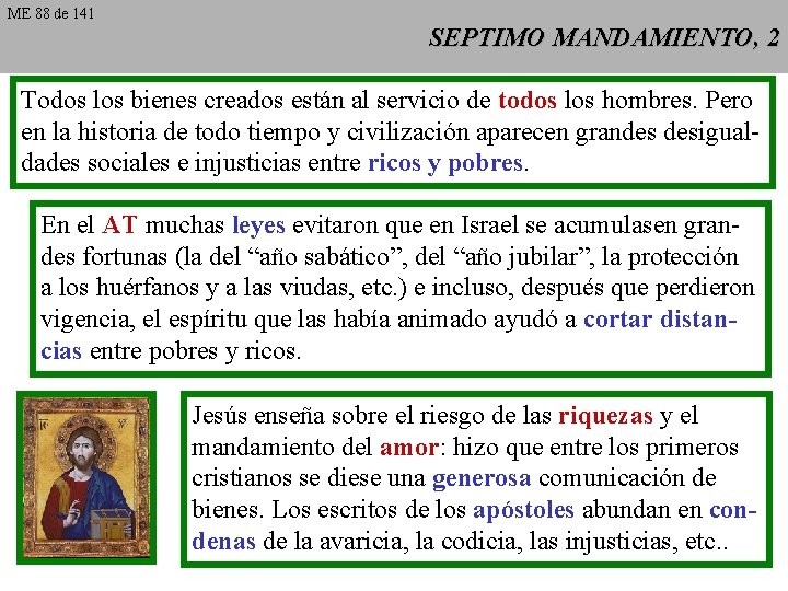 ME 88 de 141 SEPTIMO MANDAMIENTO, 2 Todos los bienes creados están al servicio ME 88 de 141 SEPTIMO MANDAMIENTO, 2 Todos los bienes creados están al servicio