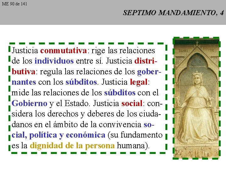 ME 90 de 141 SEPTIMO MANDAMIENTO, 4 Justicia conmutativa: rige las relaciones de los ME 90 de 141 SEPTIMO MANDAMIENTO, 4 Justicia conmutativa: rige las relaciones de los