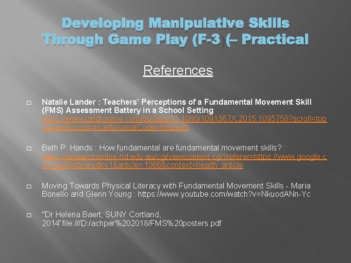 Developing Manipulative Skills Through Game Play (F-3) – Practical References � Natalie Lander :