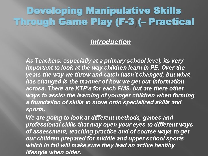 Developing Manipulative Skills Through Game Play (F-3) – Practical Introduction As Teachers, especially at
