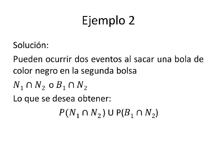 Ejemplo 2 • 
