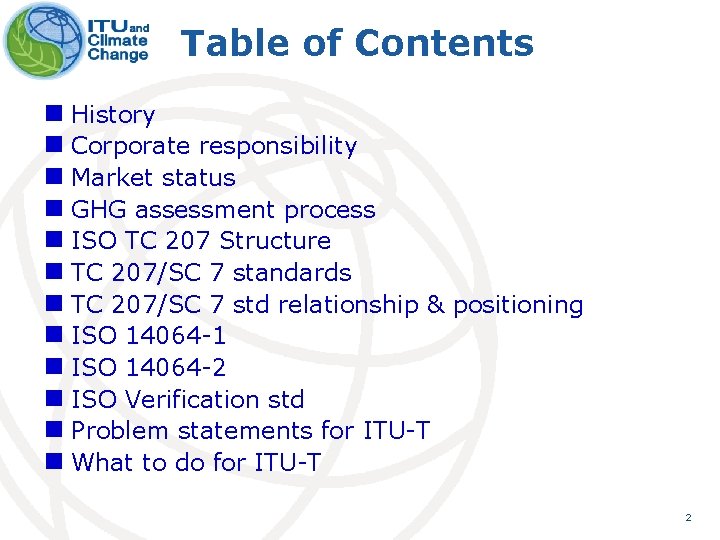 Table of Contents n History n Corporate responsibility n Market status n GHG assessment