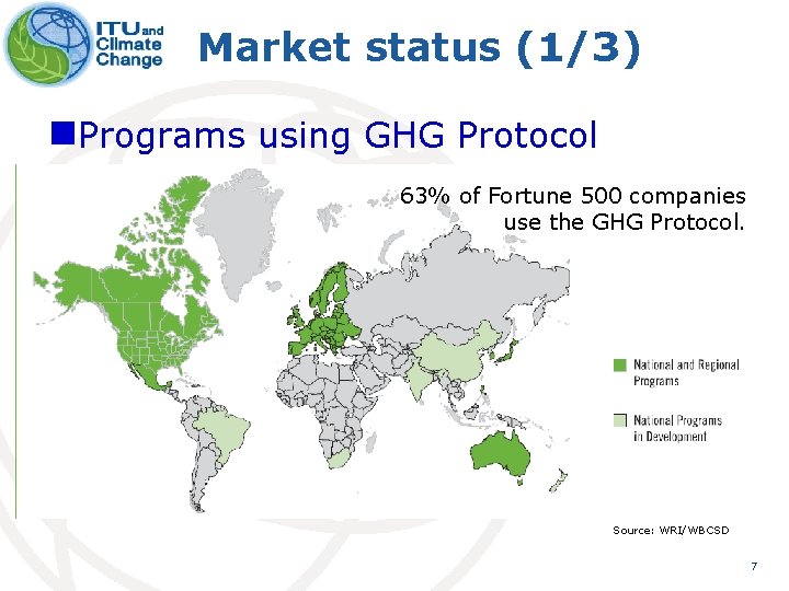 Market status (1/3) n. Programs using GHG Protocol 63% of Fortune 500 companies use
