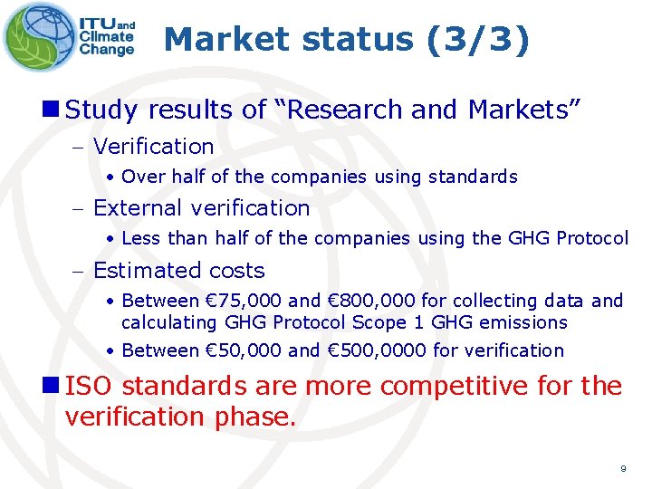 Market status (3/3) n Study results of “Research and Markets” - Verification • Over