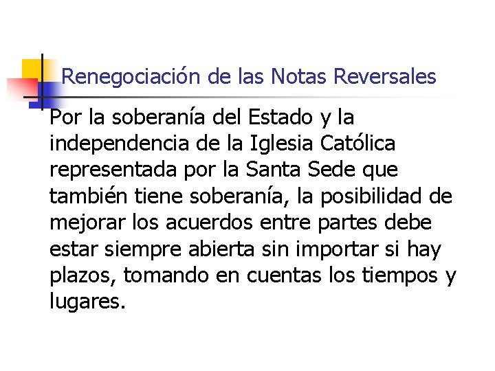 Renegociación de las Notas Reversales Por la soberanía del Estado y la independencia de