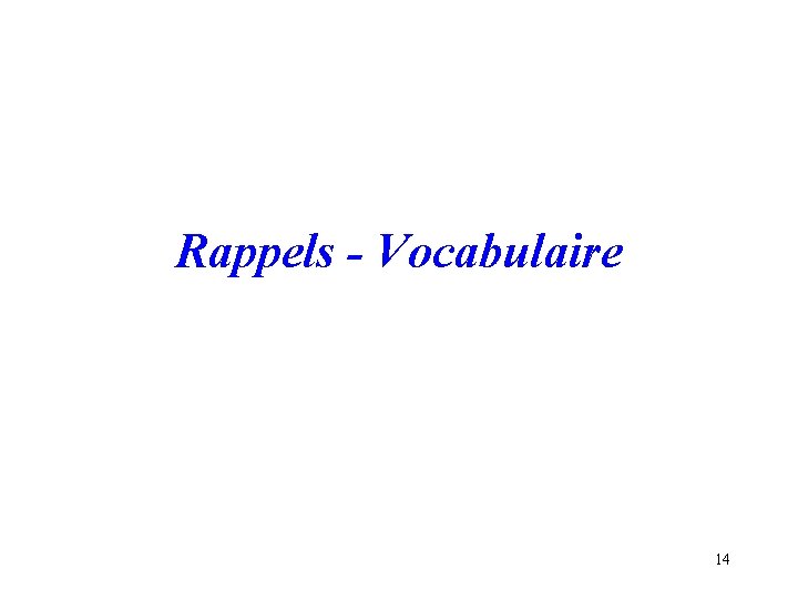 Rappels - Vocabulaire 14 