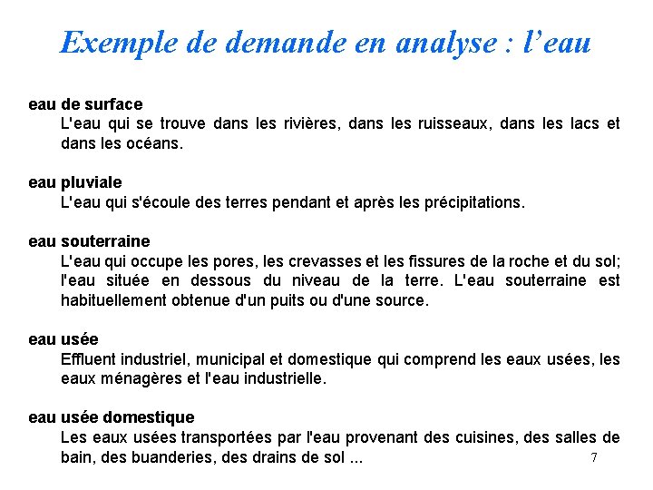 Exemple de demande en analyse : l’eau de surface L'eau qui se trouve dans