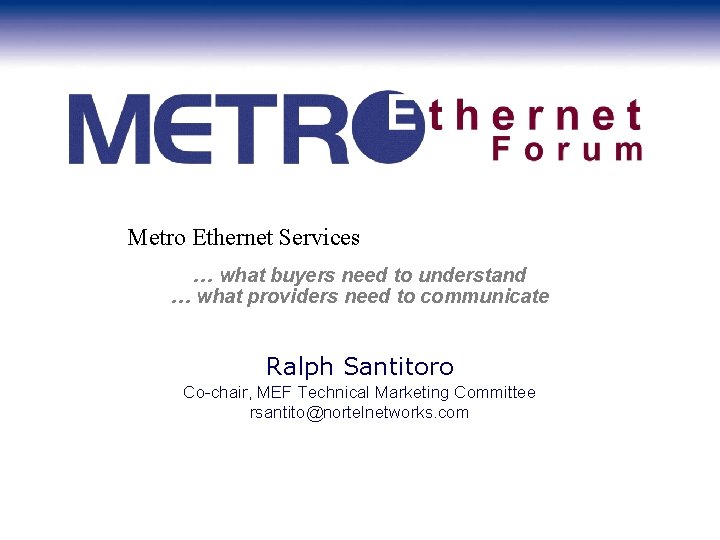 Metro Ethernet Services … what buyers need to understand … what providers need to