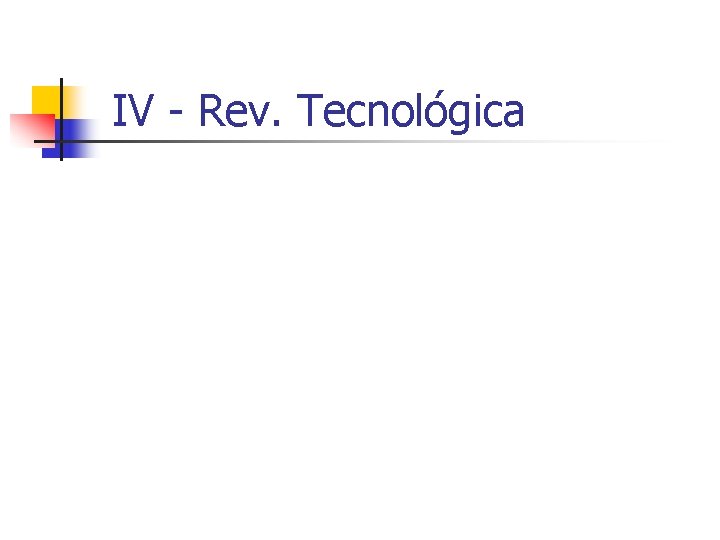 IV - Rev. Tecnológica 