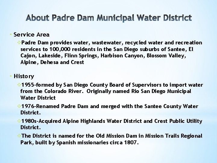  • Service Area v. Padre Dam provides water, wastewater, recycled water and recreation