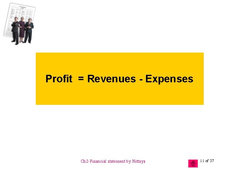 Profit = Revenues - Expenses Ch 2 -Financial statement by Nittaya 11 of 37