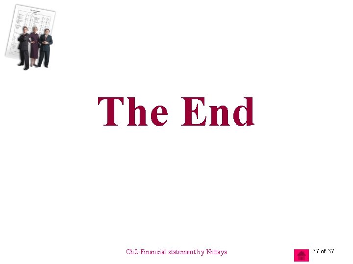 The End Ch 2 -Financial statement by Nittaya 37 of 37 