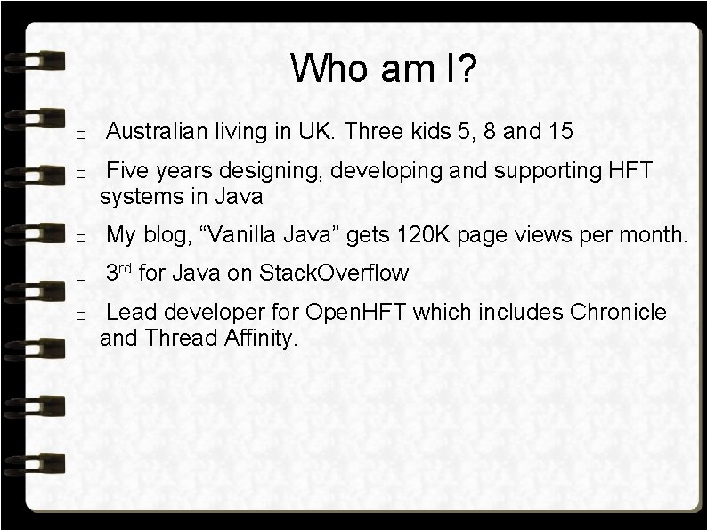Who am I? � � Australian living in UK. Three kids 5, 8 and