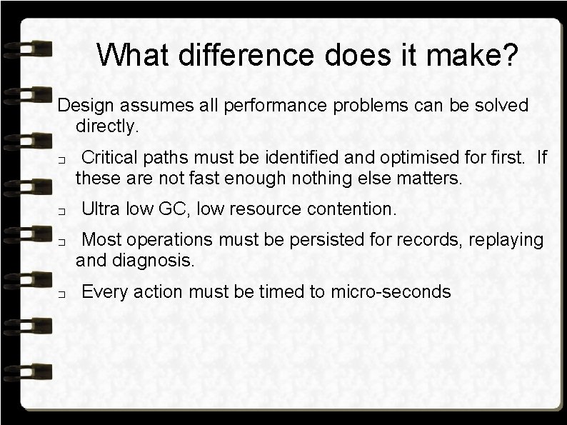 What difference does it make? Design assumes all performance problems can be solved directly.