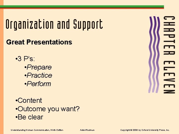 Great Presentations • 3 P’s: • Prepare • Practice • Perform • Content •