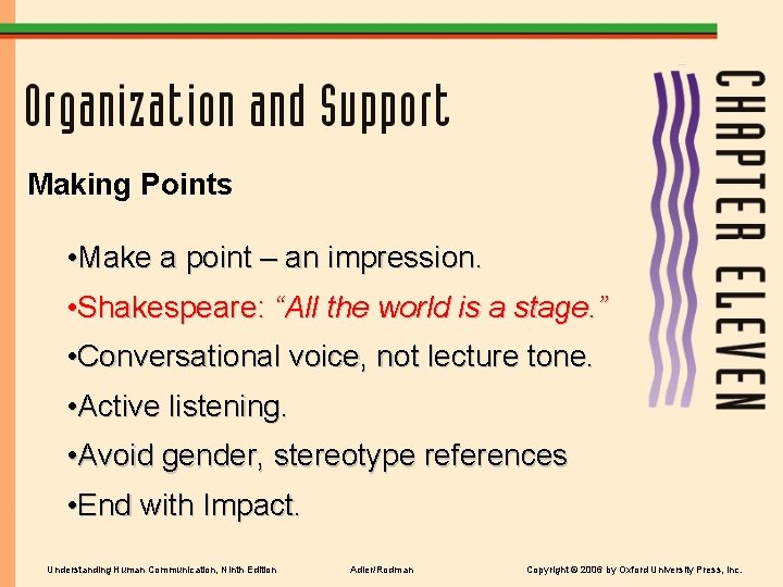 Making Points • Make a point – an impression. • Shakespeare: “All the world