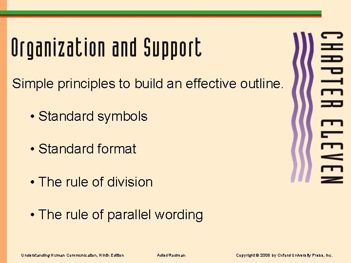 Simple principles to build an effective outline. • Standard symbols • Standard format •