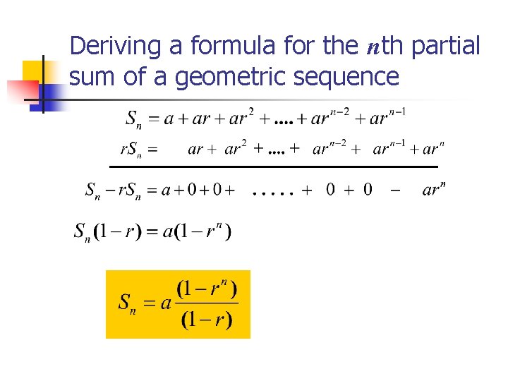 Deriving a formula for the nth partial sum of a geometric sequence 