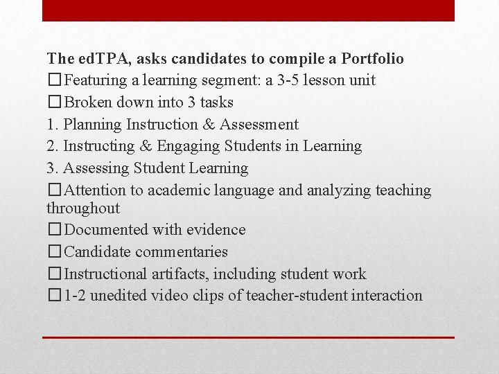 The ed. TPA, asks candidates to compile a Portfolio �Featuring a learning segment: a