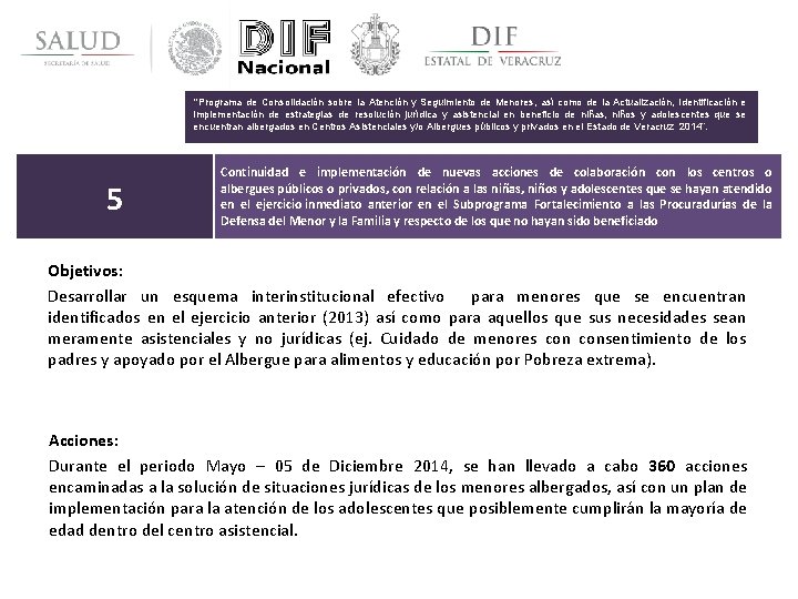 “Programa de Consolidación sobre la Atención y Seguimiento de Menores, así como de la