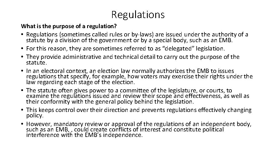 Regulations What is the purpose of a regulation? • Regulations (sometimes called rules or