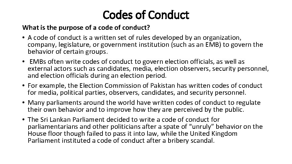 Codes of Conduct What is the purpose of a code of conduct? • A