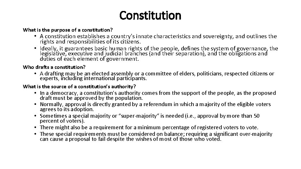 Constitution What is the purpose of a constitution? • A constitution establishes a country’s