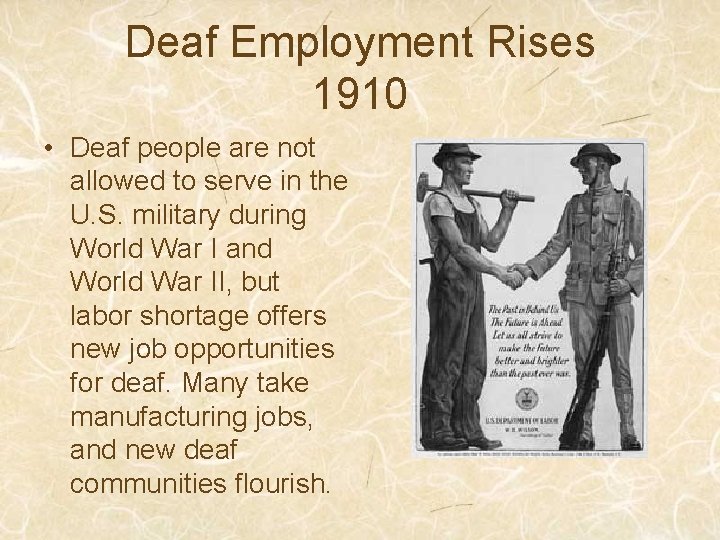 Deaf Employment Rises 1910 • Deaf people are not allowed to serve in the
