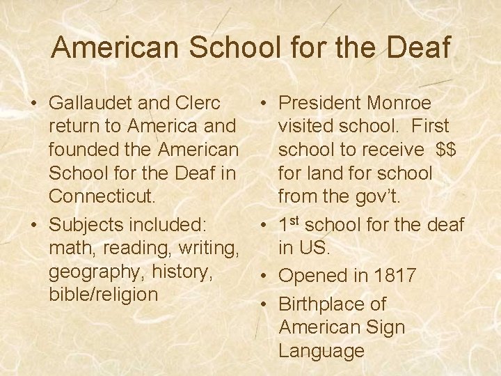 American School for the Deaf • Gallaudet and Clerc return to America and founded