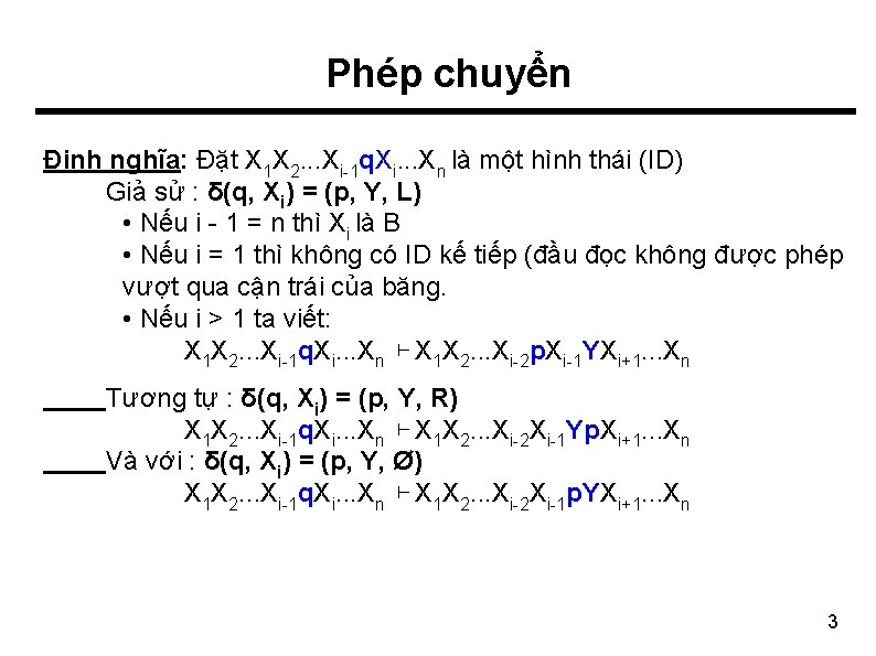 Phép chuyển Định nghĩa: Đặt X 1 X 2. . . Xi-1 q. Xi.