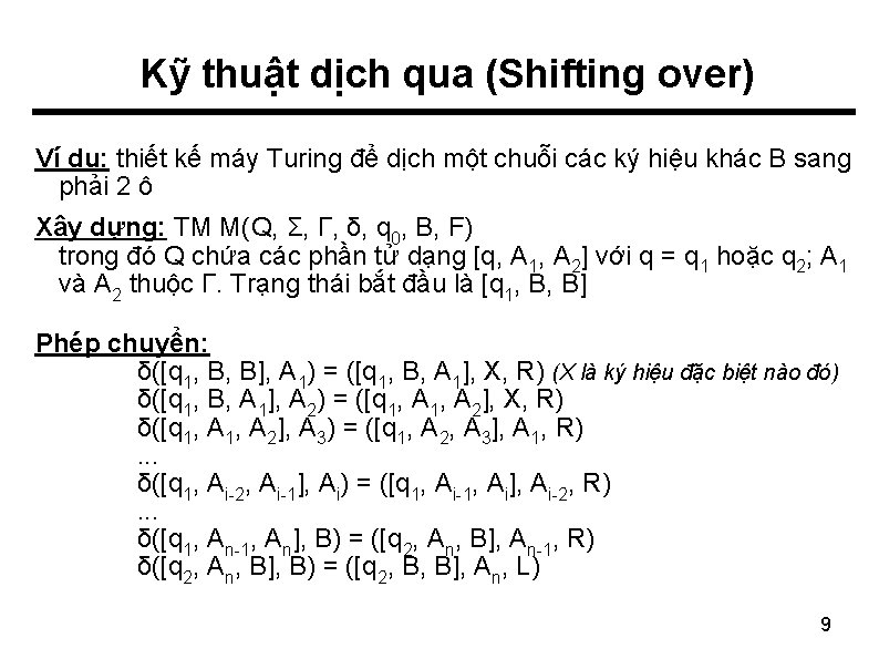 Kỹ thuật dịch qua (Shifting over) Ví dụ: thiết kế máy Turing để dịch