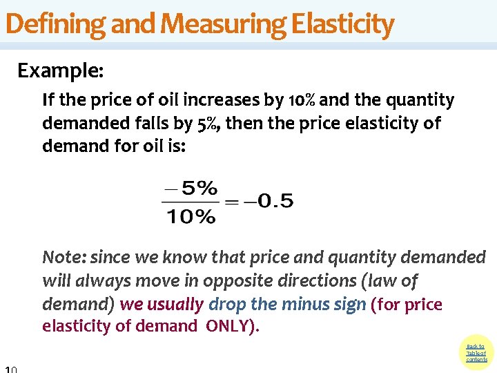 Defining and Measuring Elasticity Example: If the price of oil increases by 10% and Defining and Measuring Elasticity Example: If the price of oil increases by 10% and