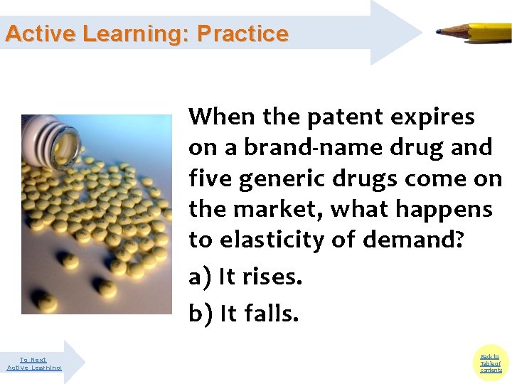 Active Learning: Practice When the patent expires on a brand-name drug and five generic Active Learning: Practice When the patent expires on a brand-name drug and five generic