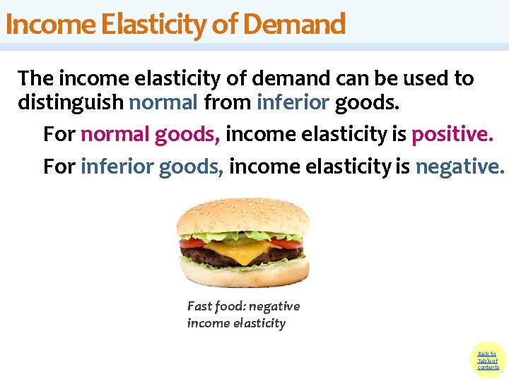 Income Elasticity of Demand The income elasticity of demand can be used to distinguish Income Elasticity of Demand The income elasticity of demand can be used to distinguish