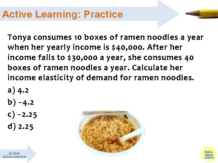 Active Learning: Practice Tonya consumes 10 boxes of ramen noodles a year when her Active Learning: Practice Tonya consumes 10 boxes of ramen noodles a year when her
