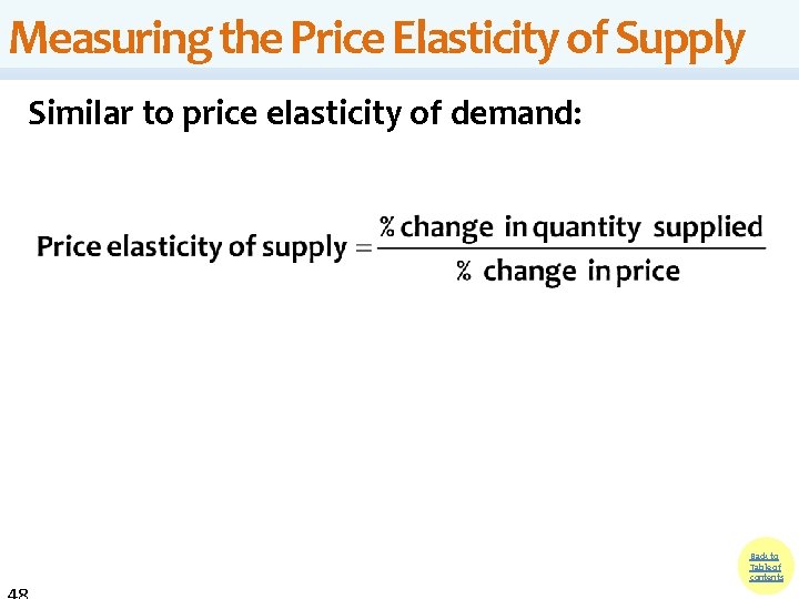 Measuring the Price Elasticity of Supply Similar to price elasticity of demand: Back to Measuring the Price Elasticity of Supply Similar to price elasticity of demand: Back to