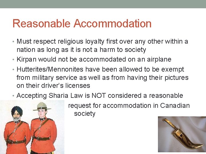 Reasonable Accommodation • Must respect religious loyalty first over any other within a nation